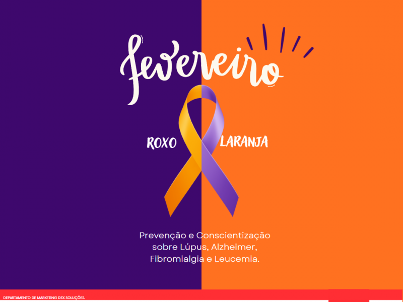 Campanha #fevereiroroxo e #fevereirolaranja.